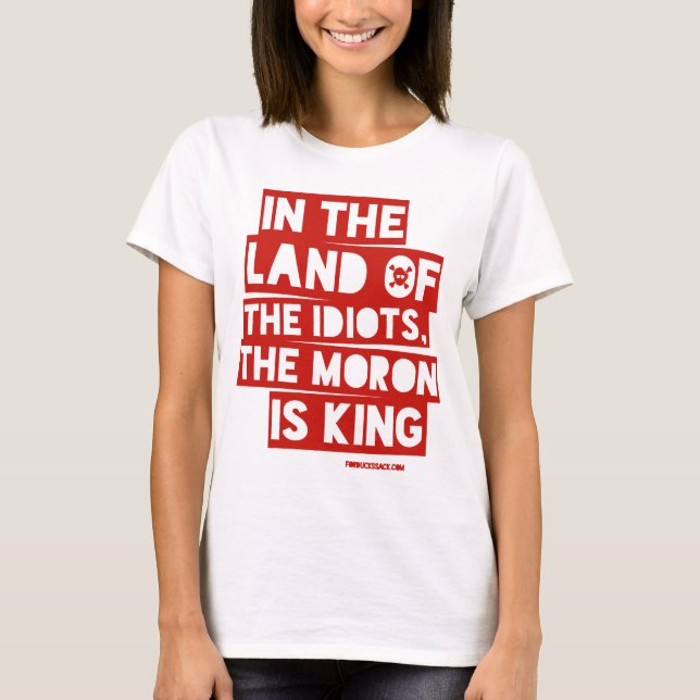 T-shirt Au pays des Idiots (Devant)
