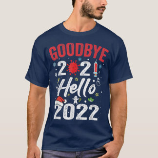 T-shirt Au revoir 2021 Bonjour 2022 Nouvel An Réveille-toi