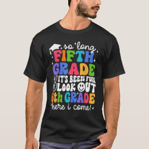 T-shirt Au revoir 5e année, attention 6e année, j'arrive d
