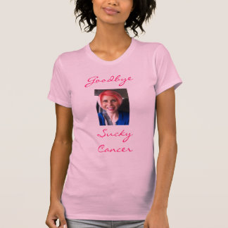T-shirt Au revoir Cancer de Sucky