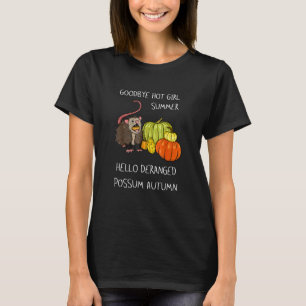 T-shirt Au revoir Hot Girl Summer Bonjour Possum Dérangé A
