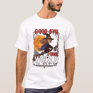 T-shirt Au revoir monde cruel sorcière Halloween pleine lu