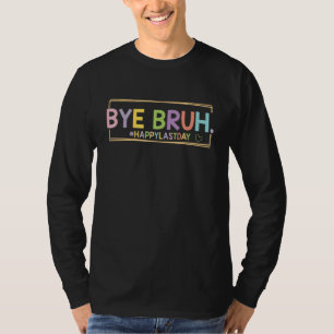 T-shirt Au revoir prof de frère heureux dernier jour d'éco