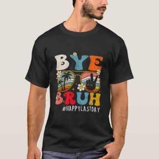 T-shirt Au revoir prof heureux dernier jour d'école bonjou
