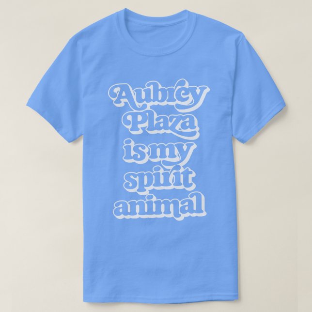 T-shirt Aubrey Plaza Est Mon Esprit Animal (Design devant)