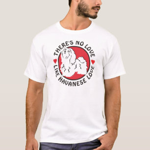 T-shirt Aucun amour n'aiment l'amour de Havanese
