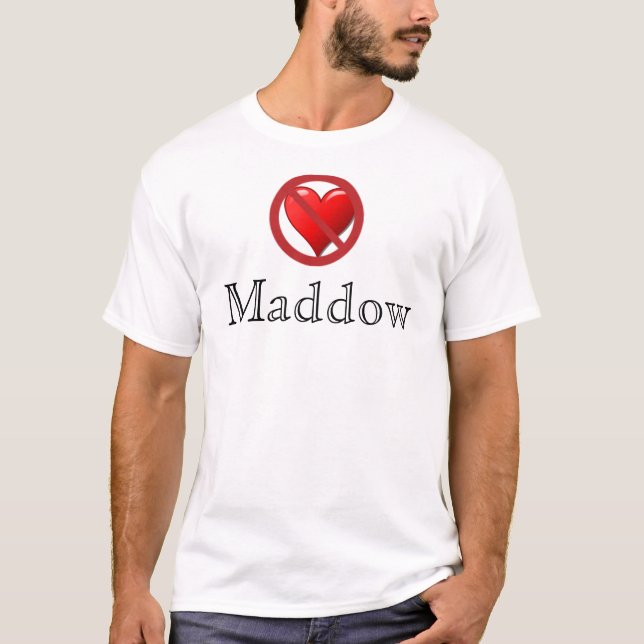 T-shirt Aucun amour pour la chemise de Rachel Maddow (Devant)