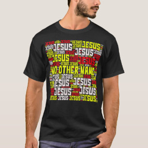 T-shirt Aucun autre nom Jésus Bible Verse