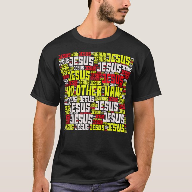 T-shirt Aucun autre nom Jésus Bible Verse  (Devant)