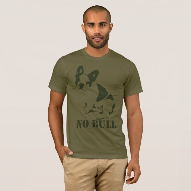 T-shirt Aucun bouledogue français de Taureau (Devant entier)