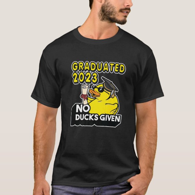 T-shirt Aucun Canard Donné Graduate 2023 Graduate Graduate (Devant)