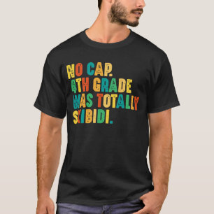 T-shirt Aucun Casquette de 4e année n'était complètement S