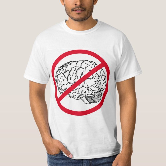 T-shirt Aucun cerveau (Devant)