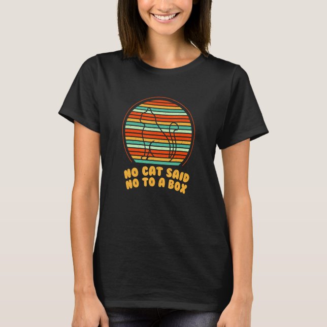 T-shirt Aucun chat n'a dit non à un chat de boîte   Citati (Devant)