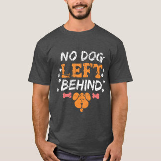 T-shirt Aucun chien laissé derrière des chiens Secourus An