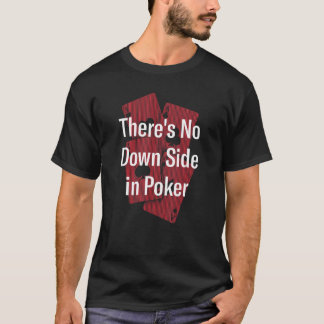 T-shirt Aucun Côté Bas Dans Les Jeux De Cartes De Poker Ca