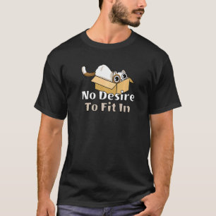 T-shirt Aucun Désir De S'intégrer Chat Dans Une Boîte Chat