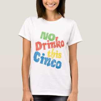 T-shirt Aucun Drinko ce Cinco