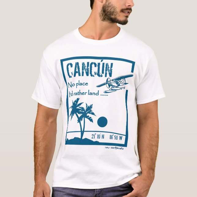 T-shirt Aucun endroit… Cancún (Devant)