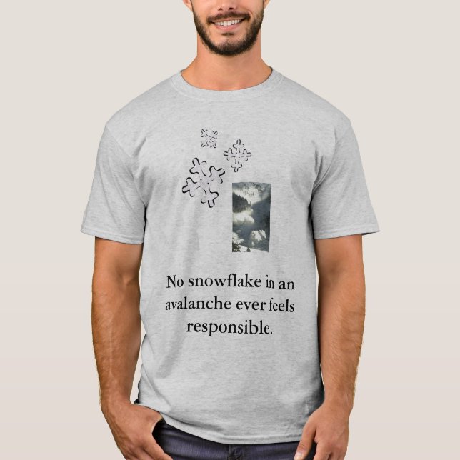 T-shirt Aucun flocon de neige dans un avalan… (Devant)