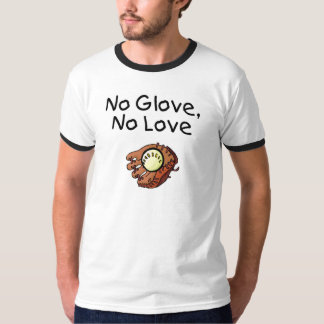 T-shirt Aucun gant, aucun amour