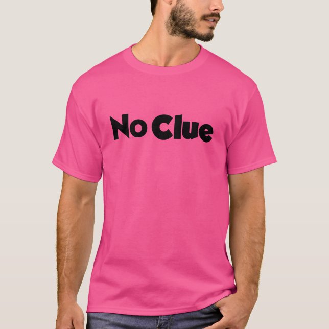 T-shirt Aucun indice (Devant)