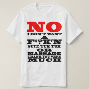 T-SHIRT AUCUN JE NE VEUX PAS UN F* ? COSTUME DE K'N, TUK