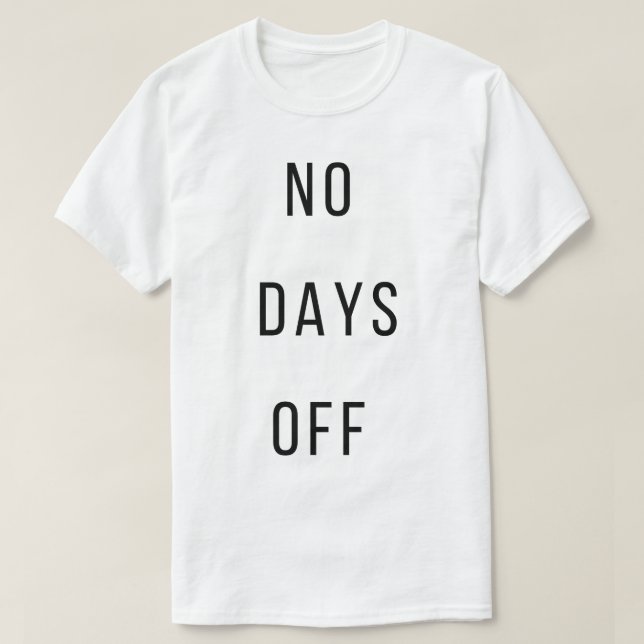 T-Shirt Aucun Jour de Repos (Design devant)