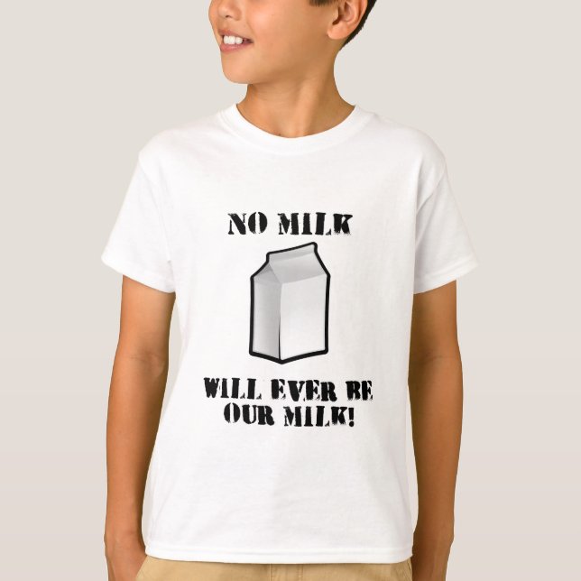 T-shirt Aucun lait ne sera jamais notre lait (Devant)