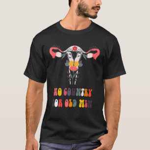 T-shirt Aucun Pays Pour Les Hommes Âgés Uterus Égalité Des