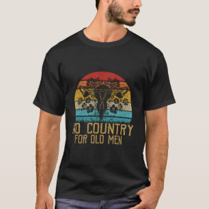 T-shirt Aucun Pays Pour Les Hommes Âgés Uterus Feminist Wo