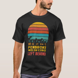T-shirt Aucun Pembroke Welsh Corgi N'est Laissé Pour Compt