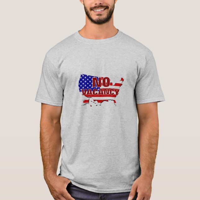 T-shirt Aucun poste vacant - Sécurisez la frontière (avant (Devant)