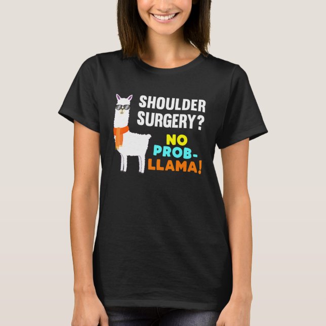 T-shirt Aucun Prob Llama Épaule Chirurgie Survivant Récupé (Devant)