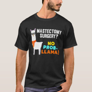 T-shirt Aucun Prob Llama Mastectomie Chirurgie Survivant R