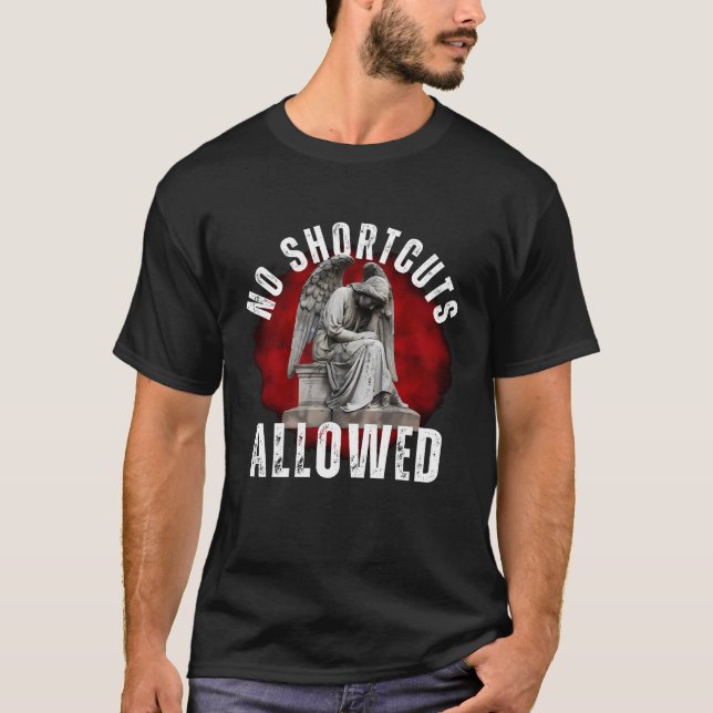 T-shirt Aucun raccourci autorisé (Devant)