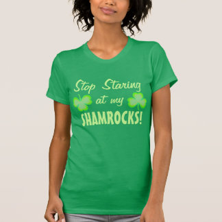 T-shirt Aucun regarder fixement mes shamrocks