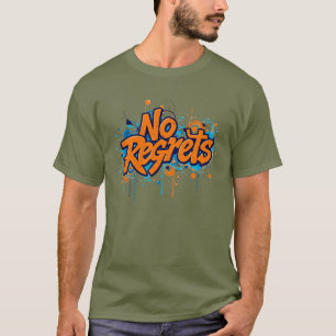 T-shirt "Aucun regret"