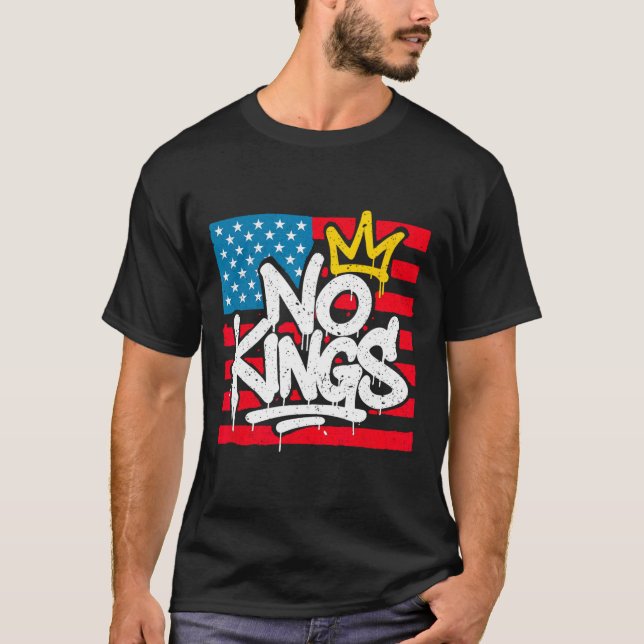 T-shirt Aucun Rois D'Amérique Ne Résiste À La Contestation (Devant)