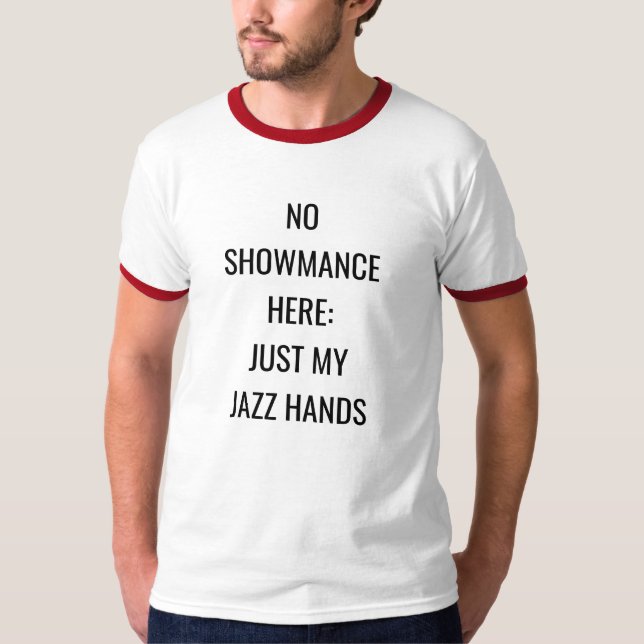 T-shirt "Aucun Showmance ici : Juste mon jazz remet le" (Devant)