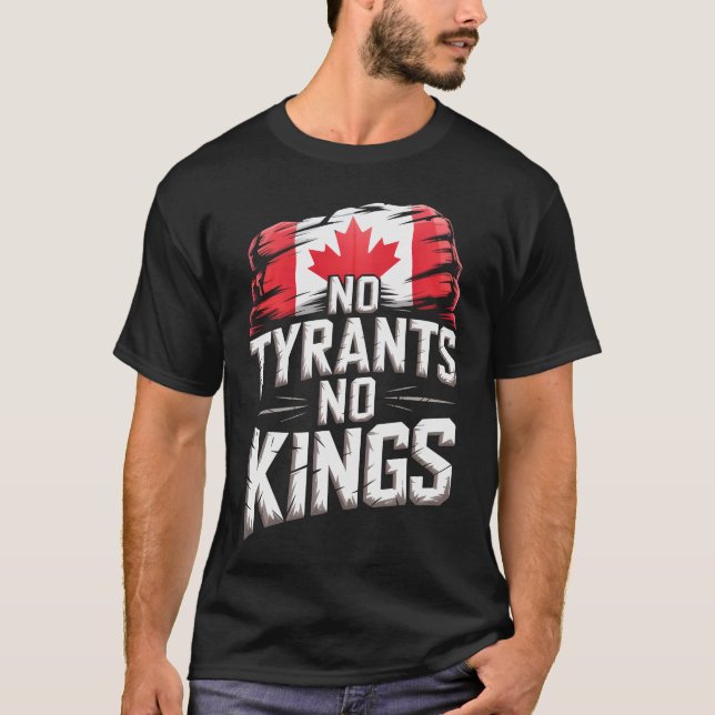 T-shirt Aucun Tyran Aucun Roi Canada Liberté Protestation (Devant)