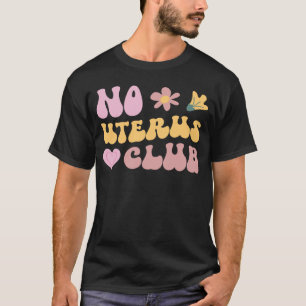 T-shirt Aucun Uterus Club Post Hystérectomie Récupération