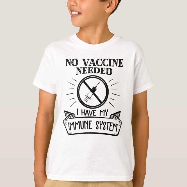 T-shirt Aucun vaccin nécessaire pour l'impression de vacci (Devant)