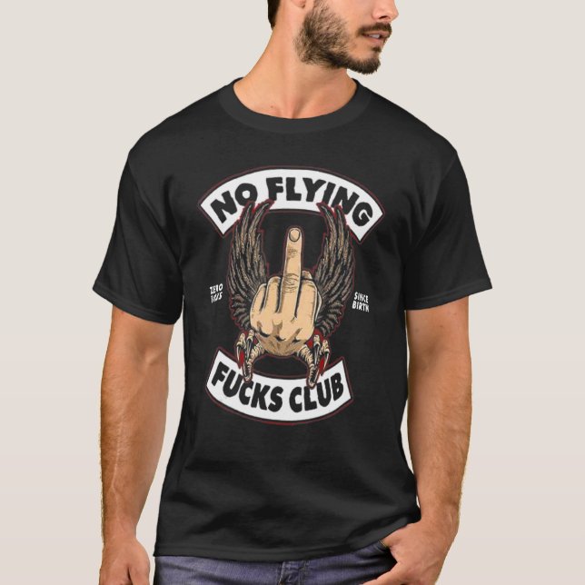 T-shirt AUCUN VOL F CKS CLUB Zéro F ucks depuis la naissan (Devant)