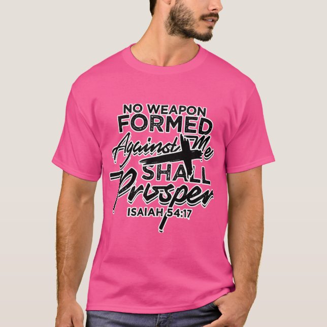 T-shirt Aucune Arme Formée Contre Moi Ne Doit (Devant)