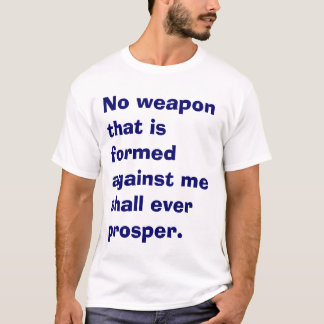 T-SHIRT AUCUNE ARME NE PROSPÉRERA