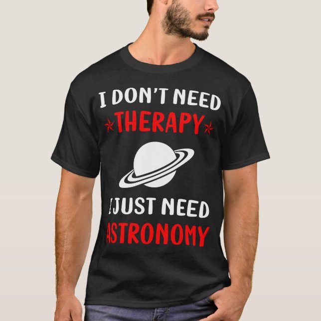 T-shirt Aucune astronomie thérapeutique (Devant)
