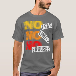T-shirt Aucune Crainte Aucune Limite Aucun Excusez Inspira