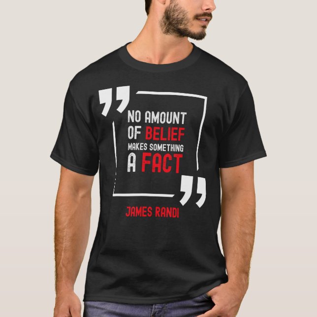 T-shirt Aucune Croyance N'En Fait Quelque Chose (Devant)