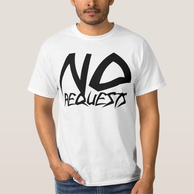 T-shirt Aucune demande (Devant)